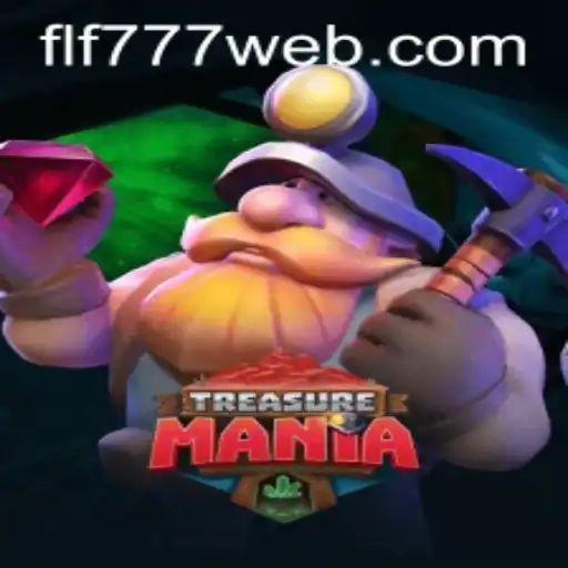 Unveiling the Thrilling World of TreasureMania and the Mystery of FLF777